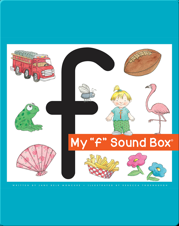 My F Sound Box Children S Book By Jane Belk Moncure With Illustrations By Rebecca Thornburgh Discover Children S Books Audiobooks Videos More On Epic