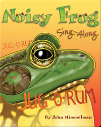 Noisy Frog Sing-Along