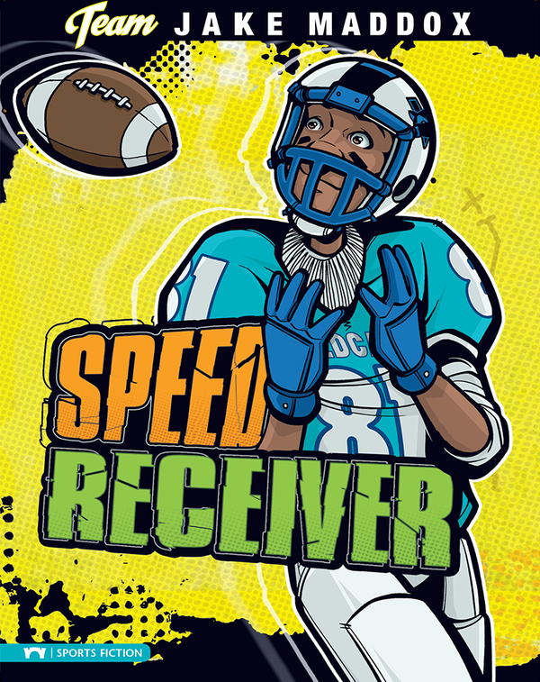 Jake Maddox Speed Receiver Children S Book By Jake Maddox With Illustrations By Sean Tiffany Discover Children S Books Audiobooks Videos More On Epic