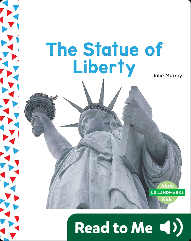 The Statue of Liberty Children's Book by Julie Murray Discover