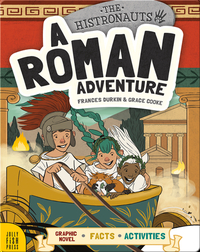 The Histronauts: A Roman Adventure