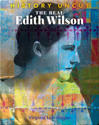 The Real Edith Wilson