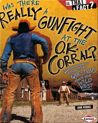Was There Really a Gunfight at the O.K. Corral?