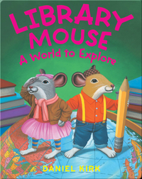Library Mouse: A World to Explore