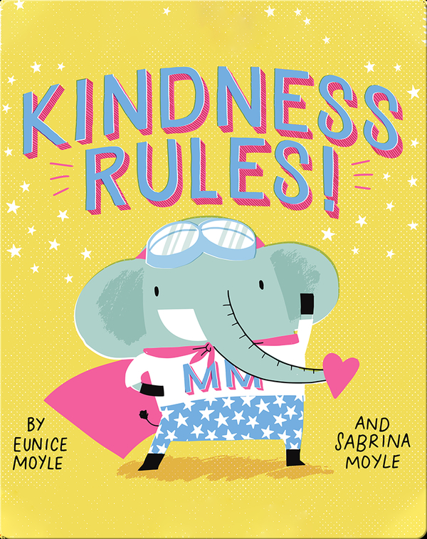 Kindness Rules! Children's Book by Sabrina Moyle, Eunice Moyle ...