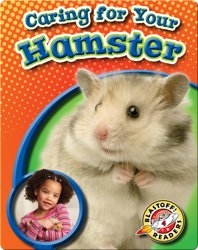 Caring For Your Hamster: Pet Care Library