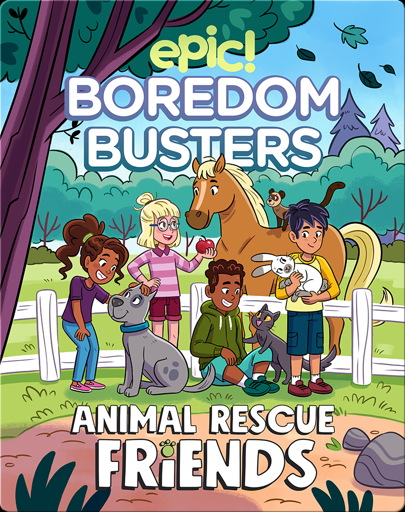Epic Boredom Busters Animal Rescue Friends Children's Book by Erana