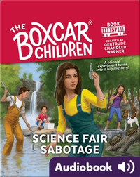 The Boxcar Children: Science Fair Sabotage