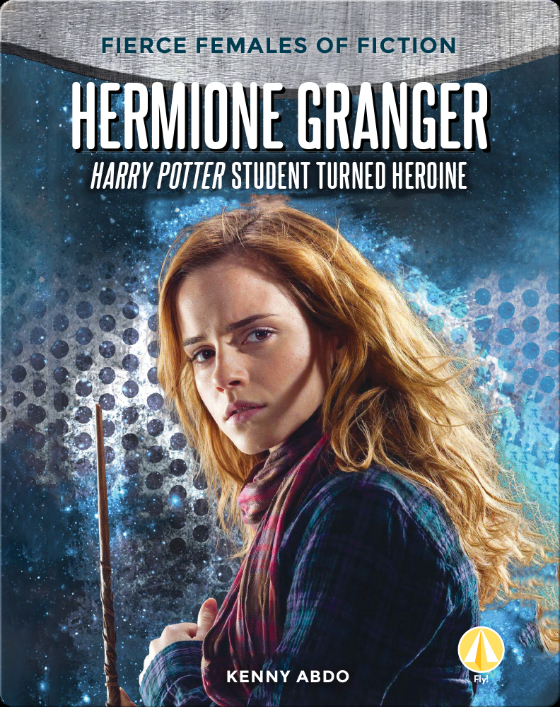 Hermione Granger Harry Potter Student Turned Heroine Children S Book By Kenny Abdo Discover Children S Books Audiobooks Videos More On Epic