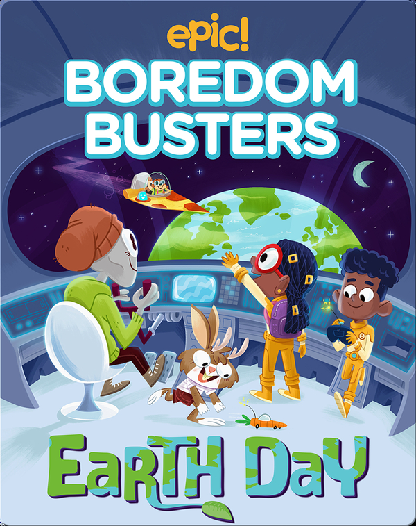 Epic Boredom Busters: Earth Day