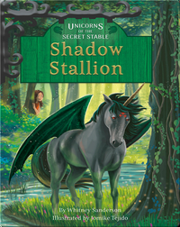 Unicorns of the Secret Stable No. 7: Shadow Stallion