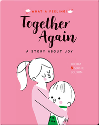 Together Again: A Story About Joy