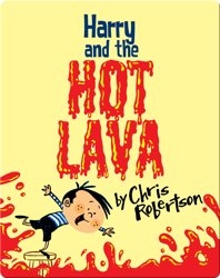 Harry and the Hot Lava