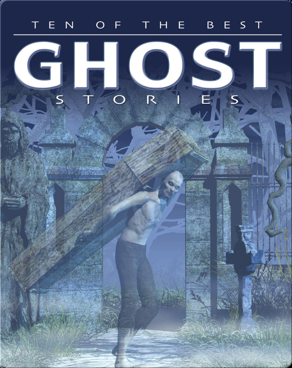 Ten of the Best Ghost Stories Children's Book by David West Discover