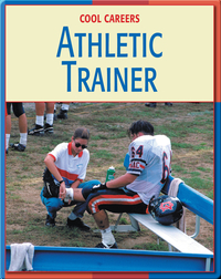 Cool Careers: Athletic Trainer