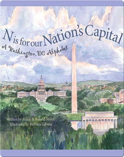 N is for our Nation's Capital: A Washington DC Alphabet