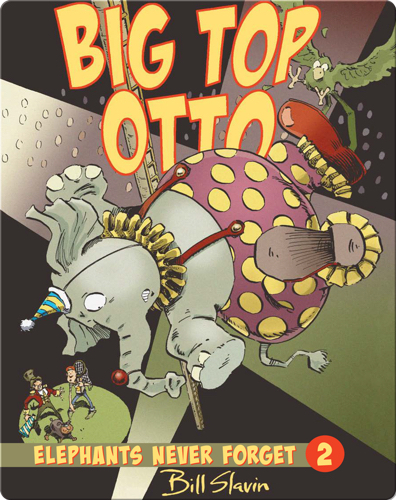 Big Top Otto: Elephants Never Forget 2