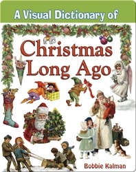 A Visual Dictionary of Christmas Long Ago