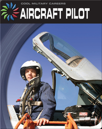 Cool Military Careers: Aircraft Pilot