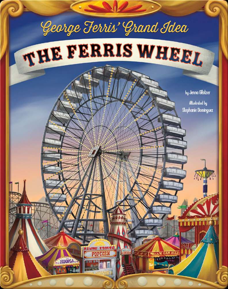 Ferris' Grand Idea The Ferris Wheel Children's Book by Jenna