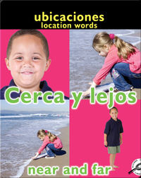 Cerca Y Lejos (Near and Far: Location Words)