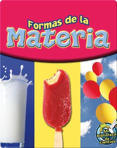 Formas De La Materia (Matter Comes In All Shapes)