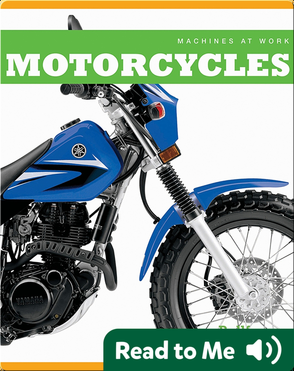 Machines At Work Motorcycles Children S Book By Allan Morey Discover Children S Books Audiobooks Videos More On Epic
