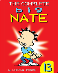 The Complete Big Nate 17 Children S Book By Lincoln Peirce Discover Children S Books Audiobooks Videos More On Epic