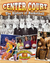 Center Court: The History of Basketball