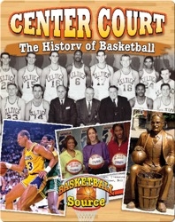 Center Court: The History of Basketball