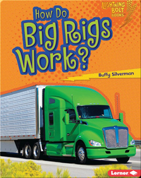 How Do Big Rigs Work?