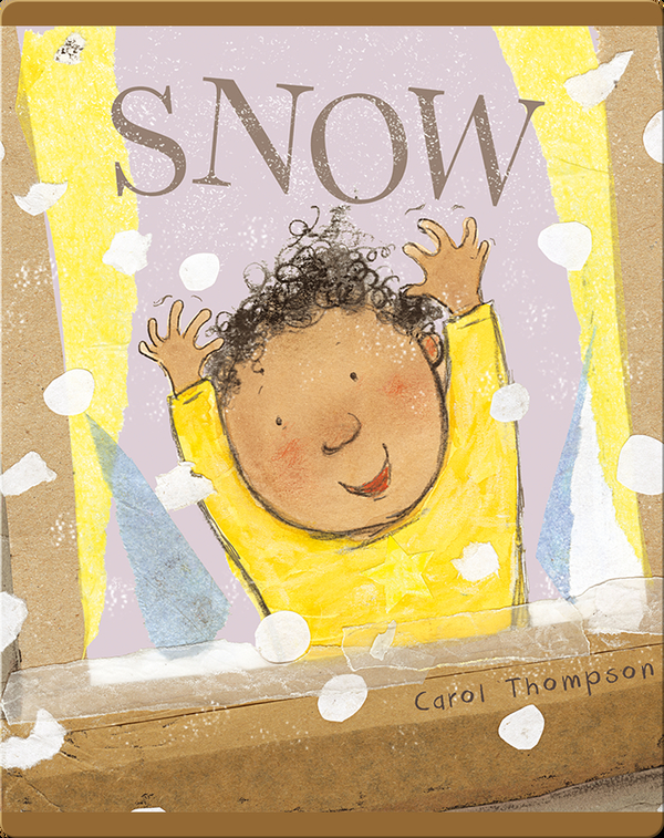 Snow Children's Book by Carol Thompson Discover Children's Books