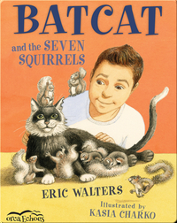 Batcat and the Seven Squirrels