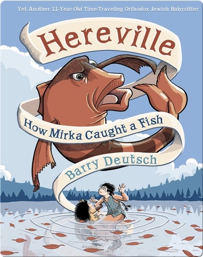 Hereville #3: How Mirka Caught a Fish