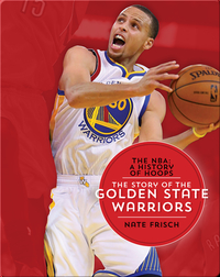The Story of the Golden State Warriors