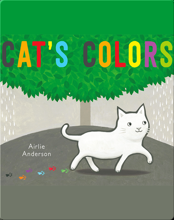 Cat's Colors Children's Book by Airlie Anderson Discover Children's