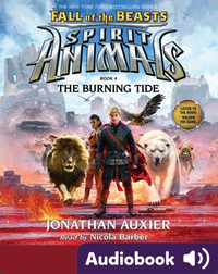 Spirit Animals: Fall of the Beasts #4: The Burning Tide