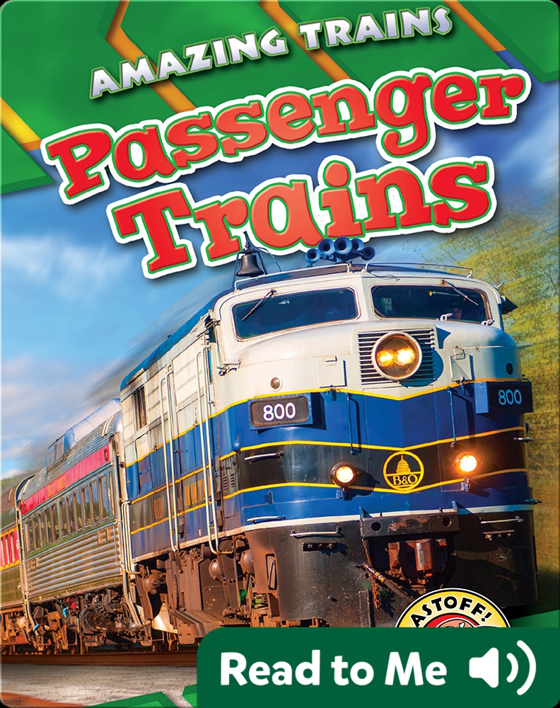 Amazing Trains Passenger Trains Children's Book by Christina Leighton