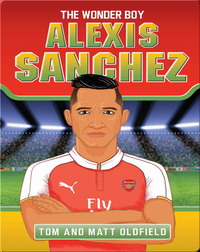 Alexis Sanchez: The Wonder Boy
