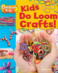 Kids Do Loom Crafts!