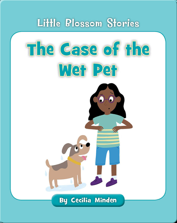 The Case of the Wet Pet