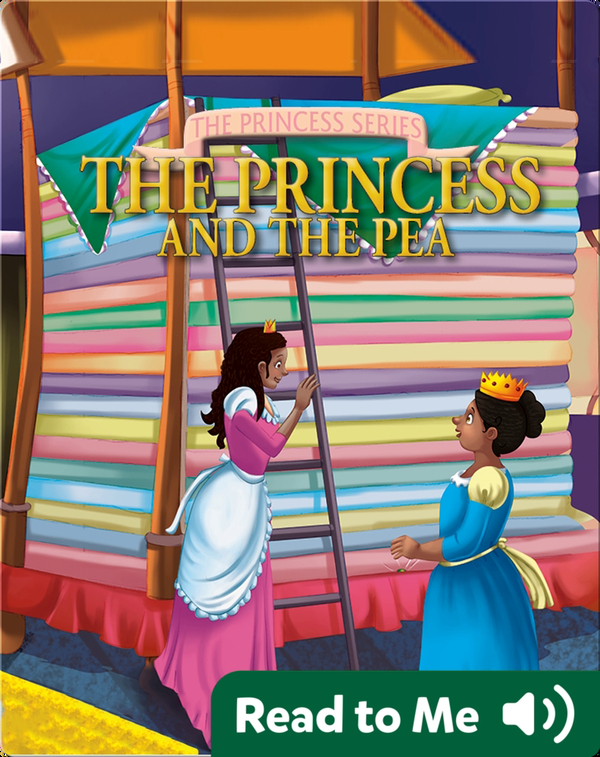 The Princess Series The Princess And The Pea Children S Book By Hayley Vaughters Discover Children S Books Audiobooks Videos More On Epic