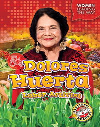 Dolores Huerta: Labor Activist