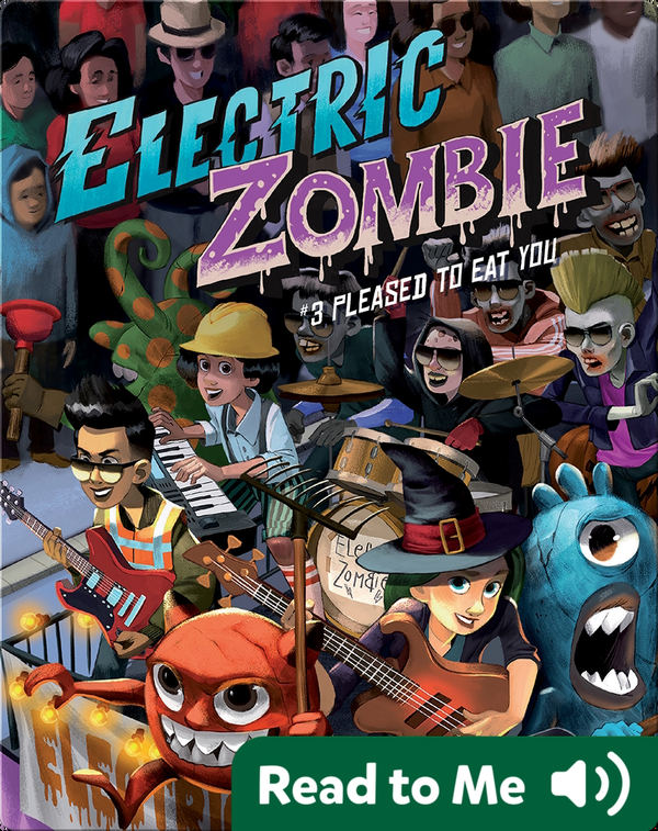 Electric Zombie Book 3 Pleased to Eat You Children's Book by Johanna Gohmann With Illustrations