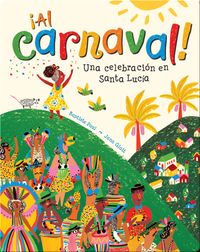 ¡Al carnaval!: Una celebración en Santa Lucia