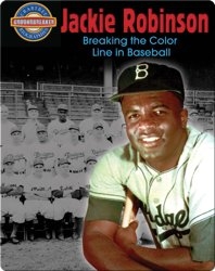 Jackie Robinson: Breaking the Color Line in Baseball