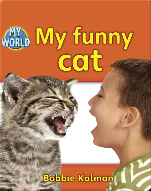 My Funny Cat Children's Book by Bobbie Kalman Discover Children's Books, Audiobooks, Videos