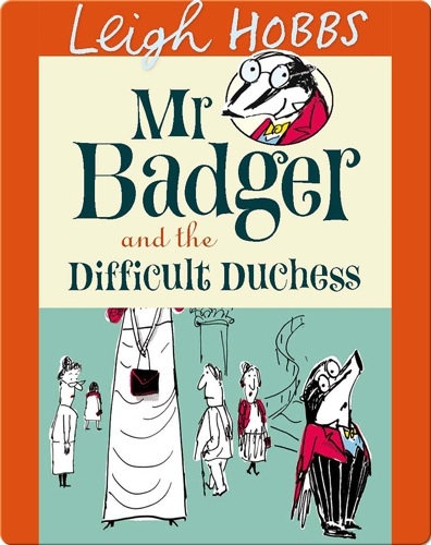 Mr Badger and the Difficult Duchess