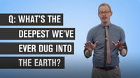 What’s the Deepest We’ve Ever Dug Into the Earth?