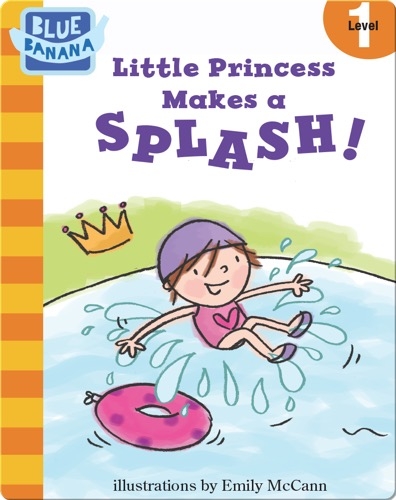 Little Princess Makes a Splash!